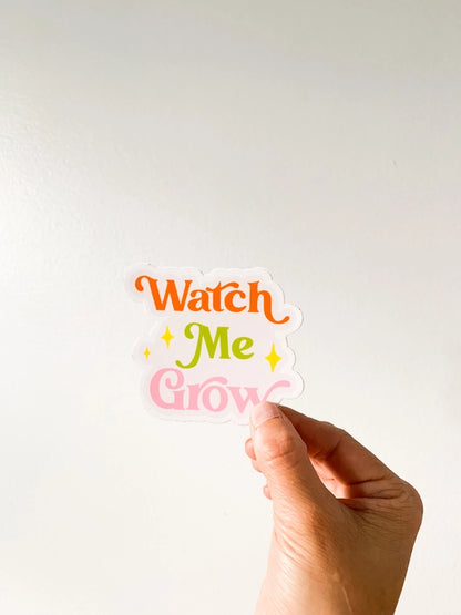 Watch Me Grow Sticker